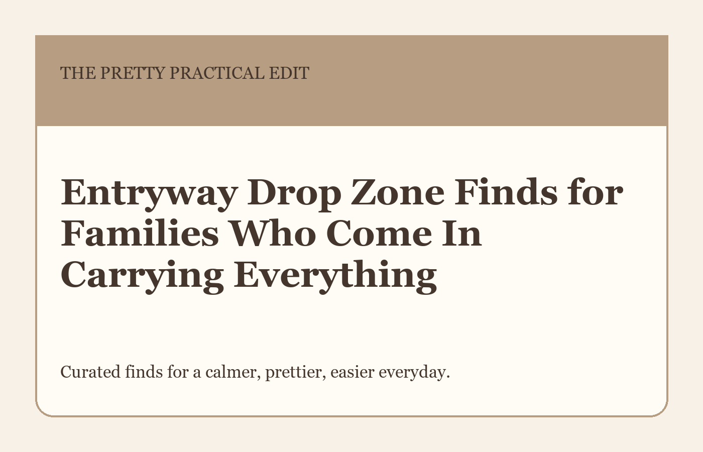 Entryway Drop Zone Finds for Families Who Come In Carrying Everything styled as a calm editorial shopping guide