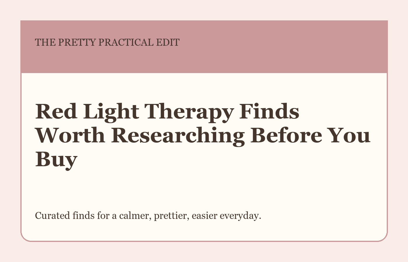 Red Light Therapy Finds Worth Researching Before You Buy styled as a calm editorial shopping guide